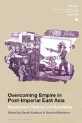 Cover: Overcoming Empire in Post-Imperial East Asia - Bloomsbury Academic