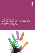 Cover: Attachment Centered Play Therapy - Routledge