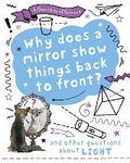 Cover: A Question of Science: Why does a mirror show things back to front? And other questions about light - Wayland