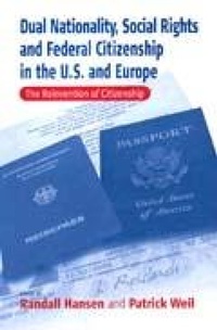 Abbildung von: Dual Nationality, Social Rights and Federal Citizenship in the U.S. and Europe - Berghahn Books