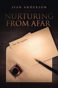 Cover: Nurturing from Afar - Christian Faith Publishing, Inc