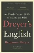Cover: Dreyer's English: An Utterly Correct Guide to Clarity and Style - Arrow Books Ltd