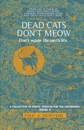 Cover: Dead Cats Don't Meow - Don't waste the ninth life 2019: 1 - T & B Global Concepts Limited
