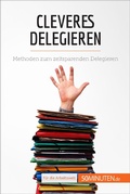 Cover: Cleveres Delegieren - 50Minuten.de