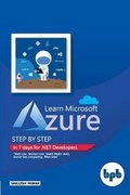 Cover: Learn Microsoft Azure Step by Step in 7 days for .NET Developers - BPB Publications