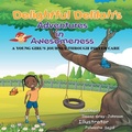Cover: Delightful Delilah's Adventures in Awesomeness - Awesomeness after Adversity