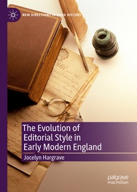 Enlarge image Cover: The Evolution of Editorial Style in Early Modern England - Palgrave Macmillan