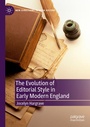 Cover: The Evolution of Editorial Style in Early Modern England - Palgrave Macmillan