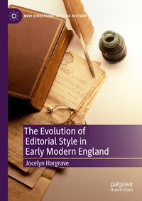 Enlarge image Cover: The Evolution of Editorial Style in Early Modern England - Palgrave Macmillan