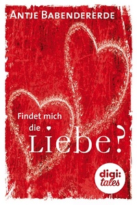 Enlarge image Cover: Findet mich die Liebe? - Arena Verlag eBooks