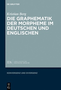 Abbildung von: Die Graphematik der Morpheme im Deutschen und Englischen - De Gruyter
