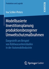 Abbildung von: Modellbasierte Investitionsplanung produktionsbezogener Umweltschutzmaßnahmen - Springer Gabler