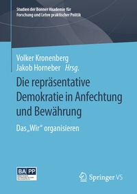 Abbildung von: Die repräsentative Demokratie in Anfechtung und Bewährung - Springer VS