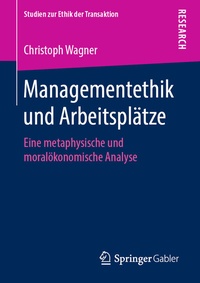 Abbildung von: Managementethik und Arbeitsplätze - Springer Gabler