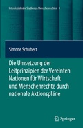 Bild: Die Umsetzung der Leitprinzipien der Vereinten Nationen f&uuml;r Wirtschaft und Menschenrechte durch nationale Aktionspl&auml;ne - Springer