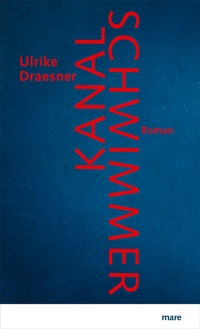 Abbildung von: Kanalschwimmer - mareverlag