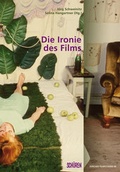 Cover: Die Ironie des Films - Sch&uuml;ren Verlag GmbH