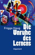 Cover: Die Unruhe des Lernens - Argument Verlag mit Ariadne