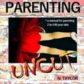 Cover: Parenting Uncut - Lulu.com