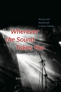 Abbildung von: Wherever the Sound Takes You - University of Chicago Press