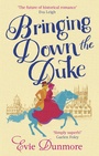 Cover: Bringing Down the Duke - Piatkus Books