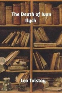 Abbildung von: The Death of Ivan Ilych - Blurb