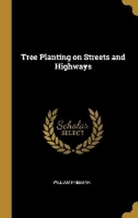 Enlarge image Cover: Tree Planting on Streets and Highways - Wentworth Press