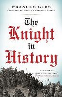 Enlarge image Cover: The Knight in History - HarperPerennial