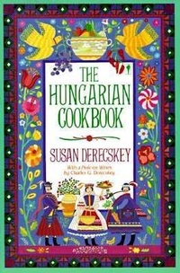 Abbildung von: The Hungarian Cookbook - HarperPerennial