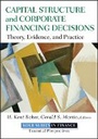 Cover: Capital Structure & Corporate Financing Decisions- Theory, Evidence, and Practice - Wiley