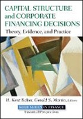 Cover: Capital Structure & Corporate Financing Decisions- Theory, Evidence, and Practice - Wiley