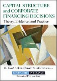 Enlarge image Cover: Capital Structure & Corporate Financing Decisions- Theory, Evidence, and Practice - Wiley