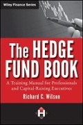 Cover: The Hedge Fund Book - A Training Manual for Professionals and Capital-Raising Executives - Wiley