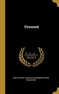 Cover: Fireweed - Creative Media Partners, LLC