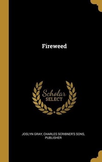 Enlarge image Cover: Fireweed - Creative Media Partners, LLC