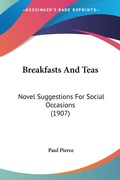 Bild: Breakfasts And Teas - Kessinger Publishing
