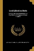 Cover: Lord Lilford on Birds - Wentworth Press