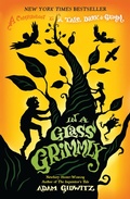 Cover: In a Glass Grimmly - Dutton Books for Young Readers