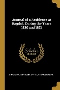 Cover: Journal of a Residence at Bagdad, During the Years 1830 and 1831 - Wentworth Press