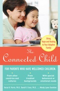 Cover: The Connected Child: Bring Hope and Healing to Your Adoptive Family - McGraw-Hill Education