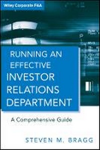 Enlarge image Cover: Running an Effective Investor Relations Department - A Comprehensive Guide - Wiley