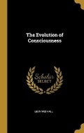 Cover: The Evolution of Consciousness - Wentworth Press