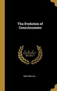 Enlarge image Cover: The Evolution of Consciousness - Wentworth Press