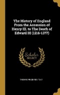 Cover: The History of England From the Accession of Henry III. to The Death of Edward III (1216-1377) - Wentworth Press