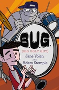 Cover: B.U.G. (Big Ugly Guy) - Dutton Books for Young Readers
