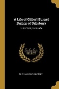 Cover: A Life of Gilbert Burnet Bishop of Salisbury - Wentworth Press
