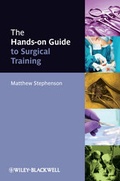 Cover: The Hands-on Guide to Surgical Training - Wiley-Blackwell
