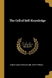 Enlarge image Cover: The Cell of Self-Knowledge - Wentworth Press