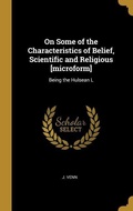 Cover: On Some of the Characteristics of Belief, Scientific and Religious [microform] - Creative Media Partners, LLC