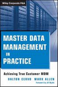 Enlarge image Cover: Master Data Management in Practice - Achieving True Customer MDM - Wiley